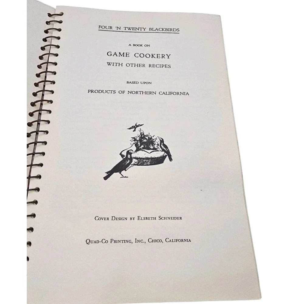 Four'N‎ Twenty Blackbirds California Game Cookery Ringbound Community Cookbook